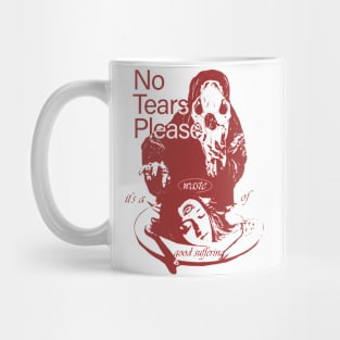 No Tears Please Mug